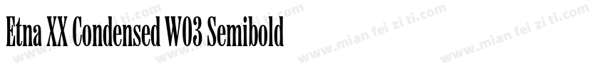 Etna XX Condensed W03 Semibold字体转换